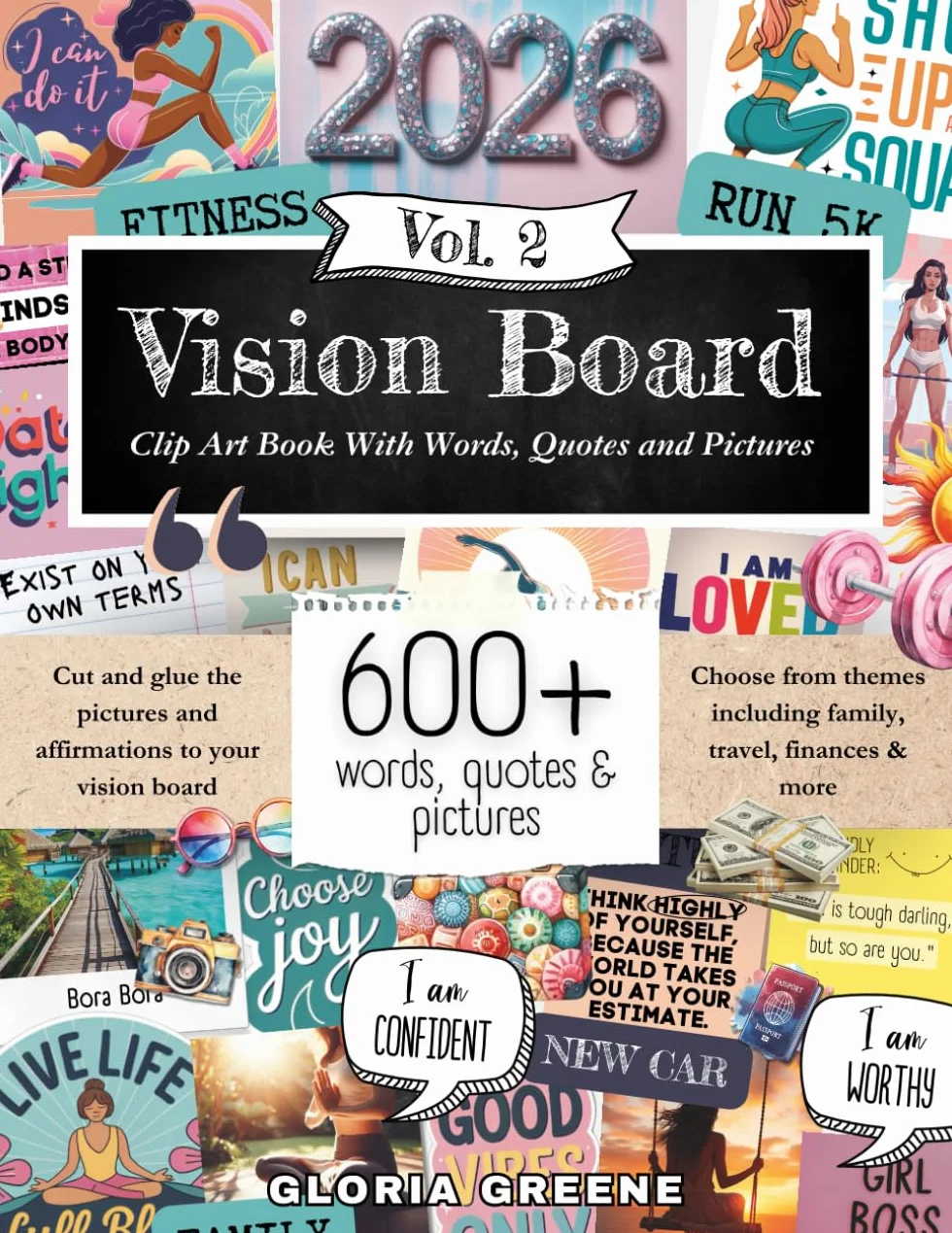 Vision Board Clip Art Book With Words, Quotes & Pictures Vol 2: Manifest Your Perfect Life With 600+ Inspirational Images, Powerful Words, Quotes and Affirmations For Women