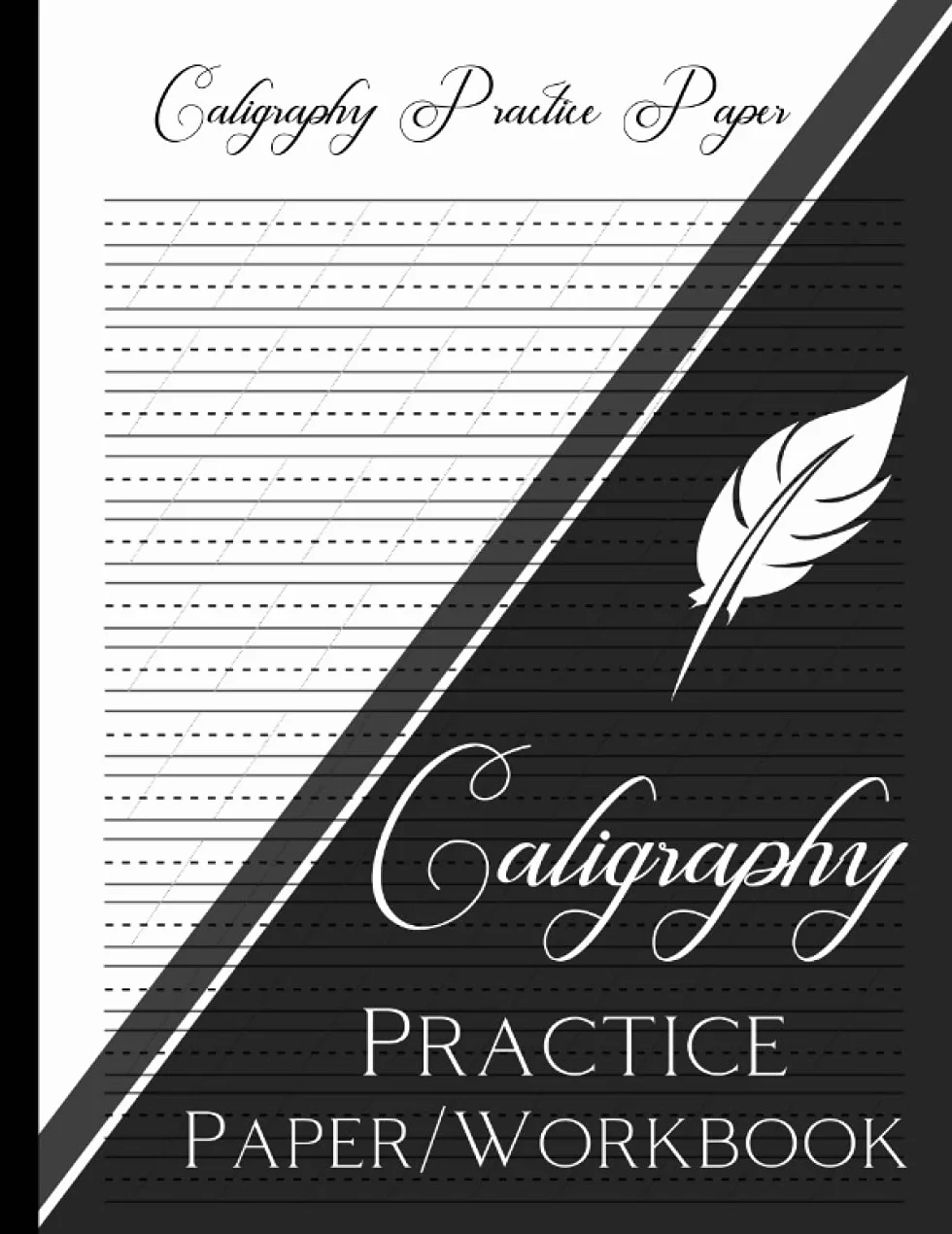 Caligraphy Practice Paper/Workbook: Hand Lettering Workbook for Beginners
