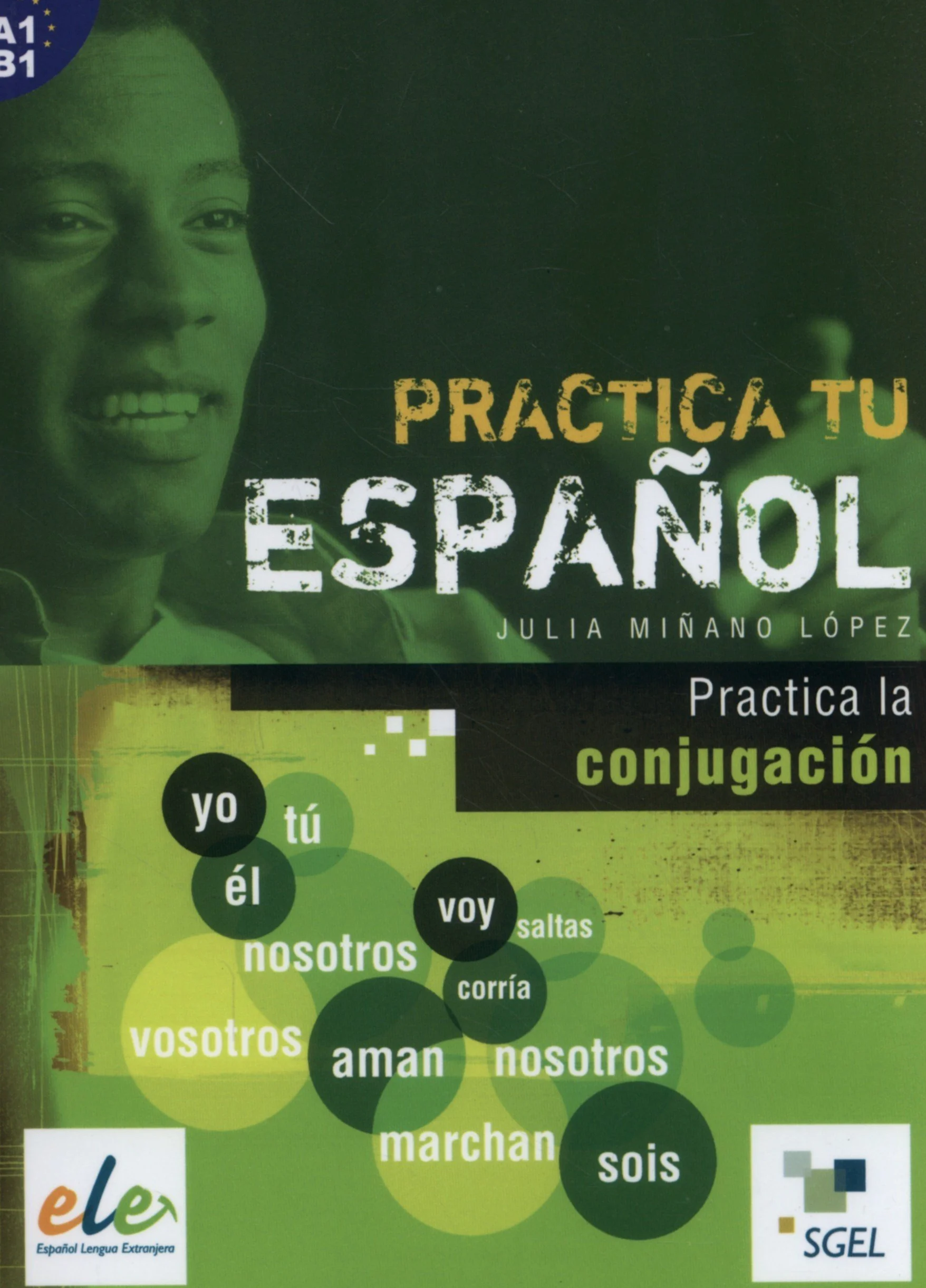 Practica la conjugacion: Practica tu español