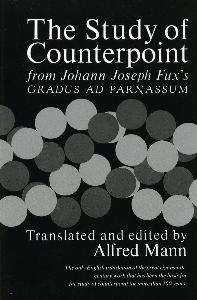 The Study of Counterpoint: From Johann Joseph Fux's Gradus AD Parnassum