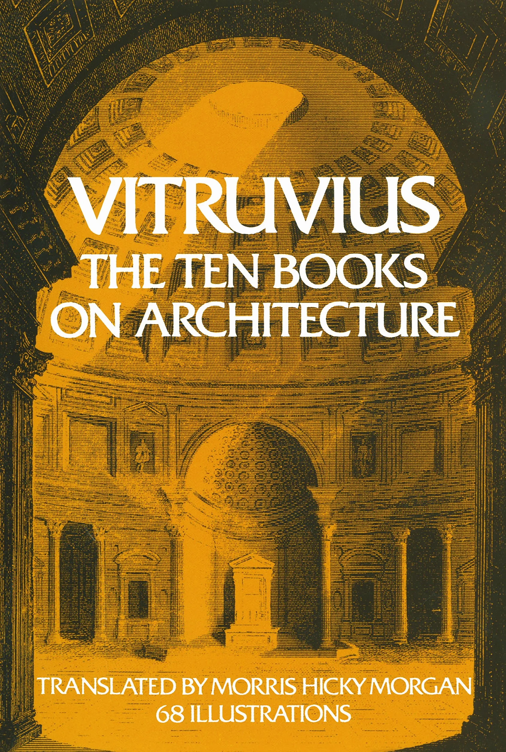 The Ten Books on Architecture: Volume 1