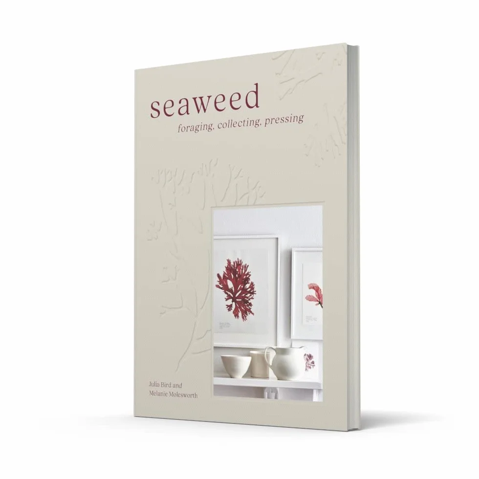 Seaweed: The sustainable guide to our oceans, with crafts, foraging, collecting and pressing