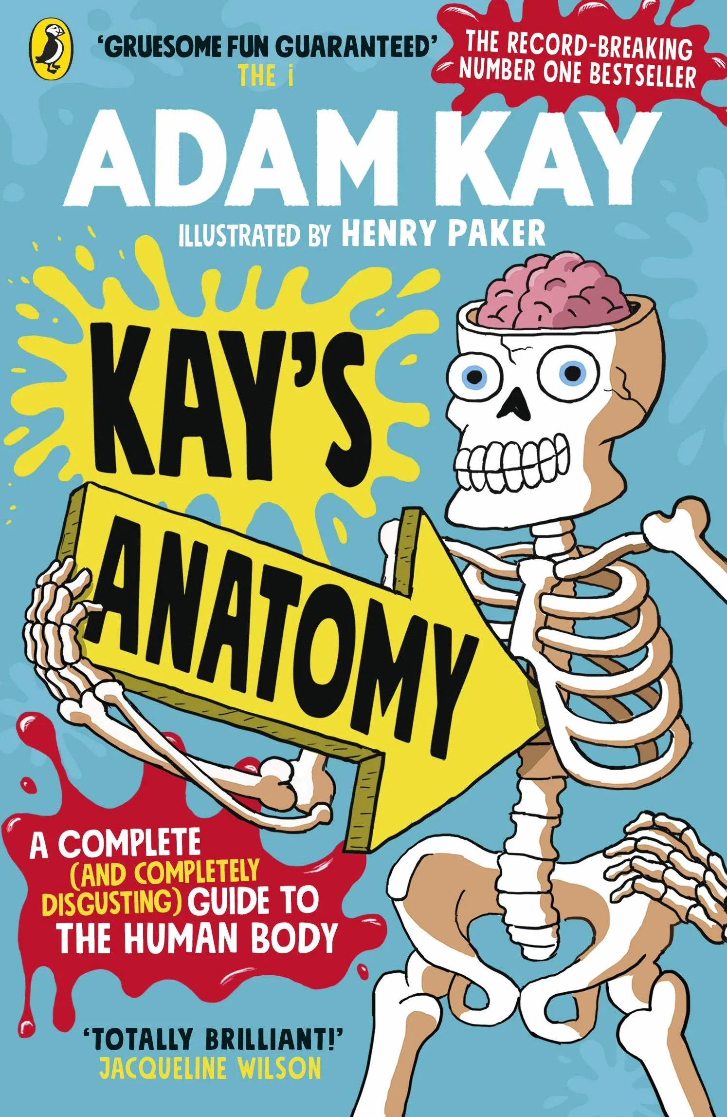 KAY’S ANATOMY: A Complete (and Completely Disgusting) Guide to the Human Body