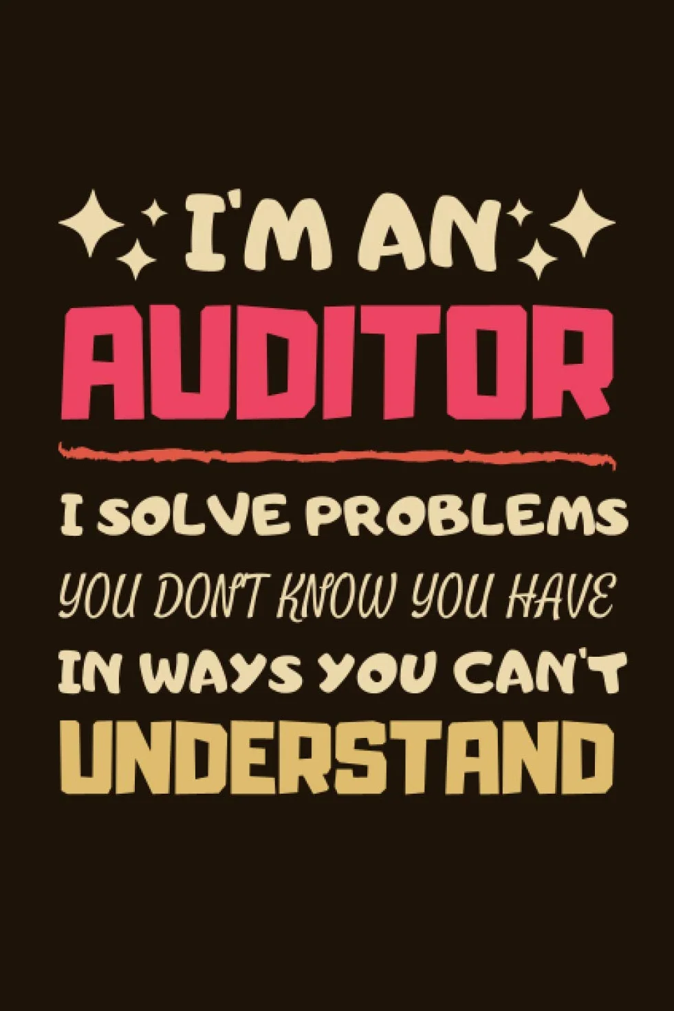 Auditor Gifts: Lined Notebook Journal Paper Blank, a Funny Gift for Auditor to Write in (Volume 1)