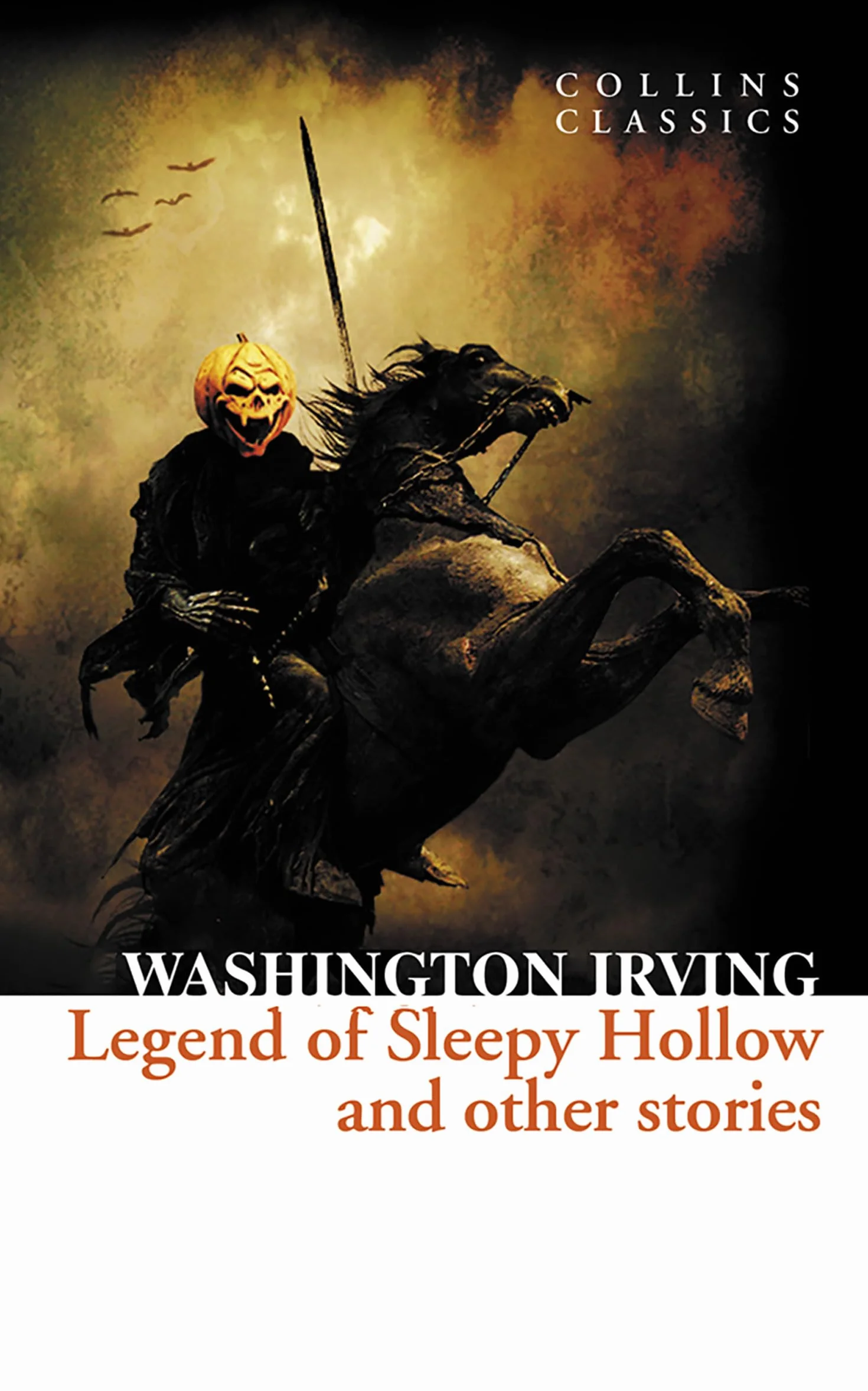 The Legend of Sleepy Hollow and Other Stories: A Gothic Classic Featuring the Headless Horseman and Rip Van Winkle