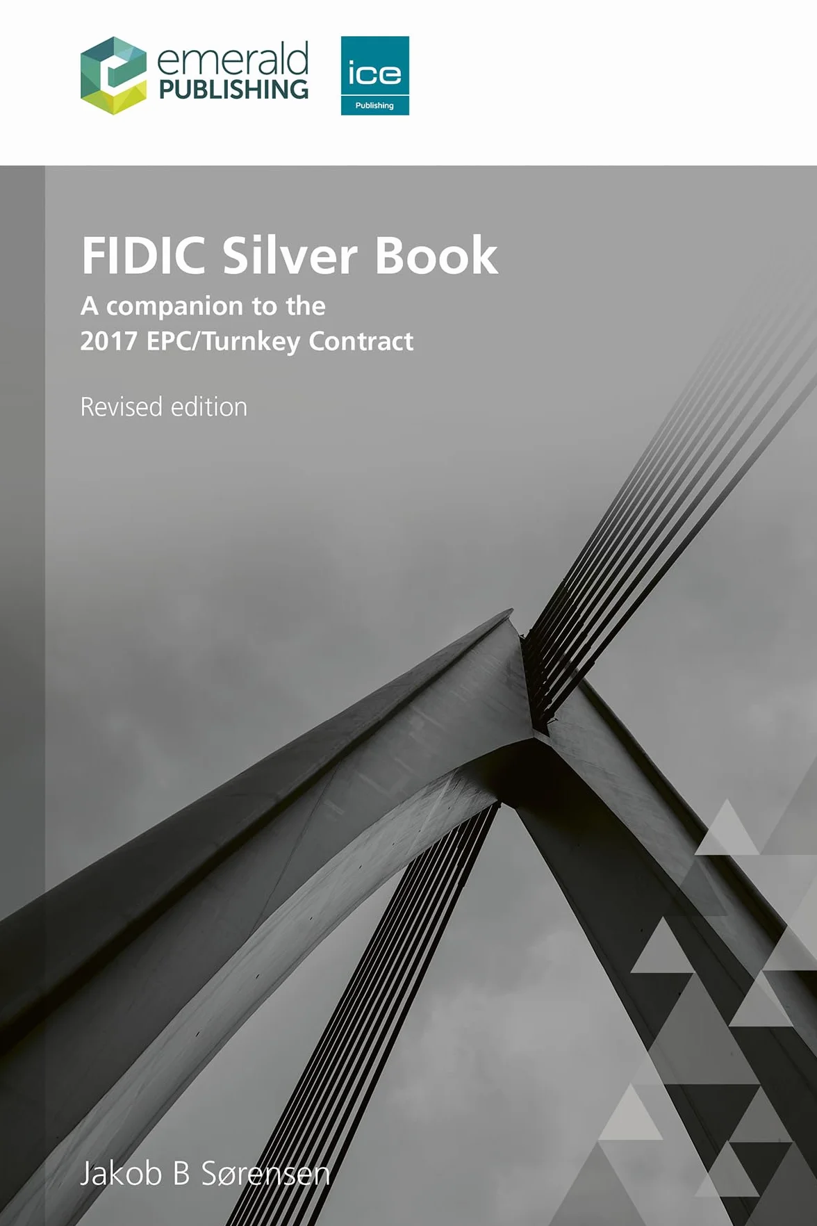 Fidic Silver Book, Revised Edition: A Companion to the 2017 Epc/Turnkey Contract