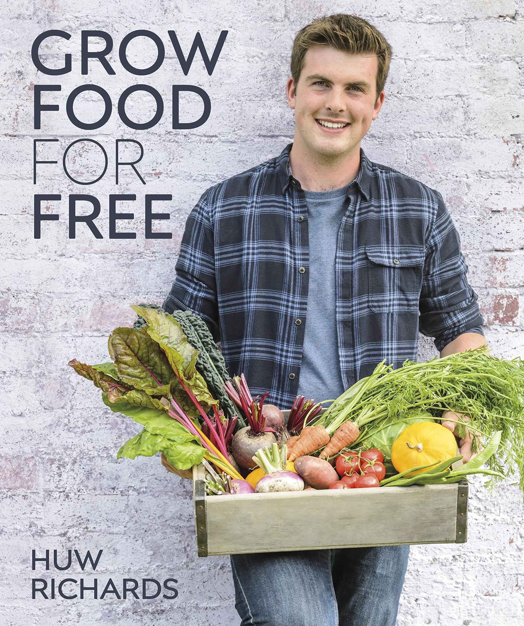 Grow Food for Free: The easy, sustainable, zero-cost way to a plentiful harvest