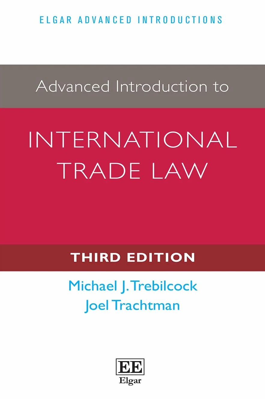 Advanced Introduction to International Trade Law: Third Edition