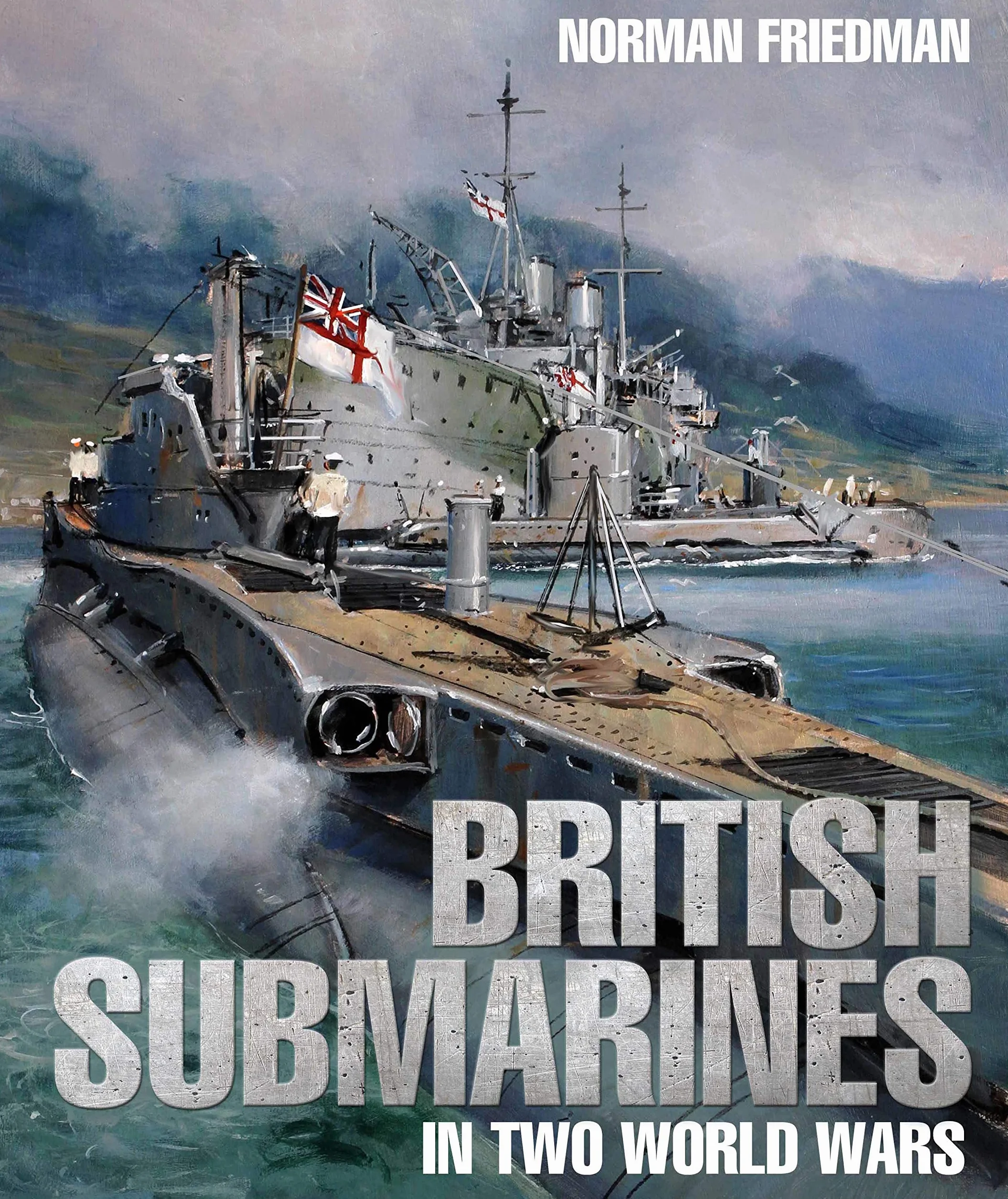 British Submarines in Two World Wars