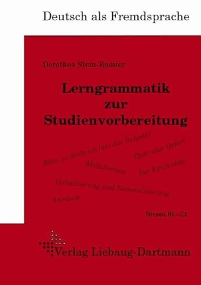 DSH-Lerngrammatik zur Studienvorbereitung: Lehr- und Übungsbuch Niveau B2/C1