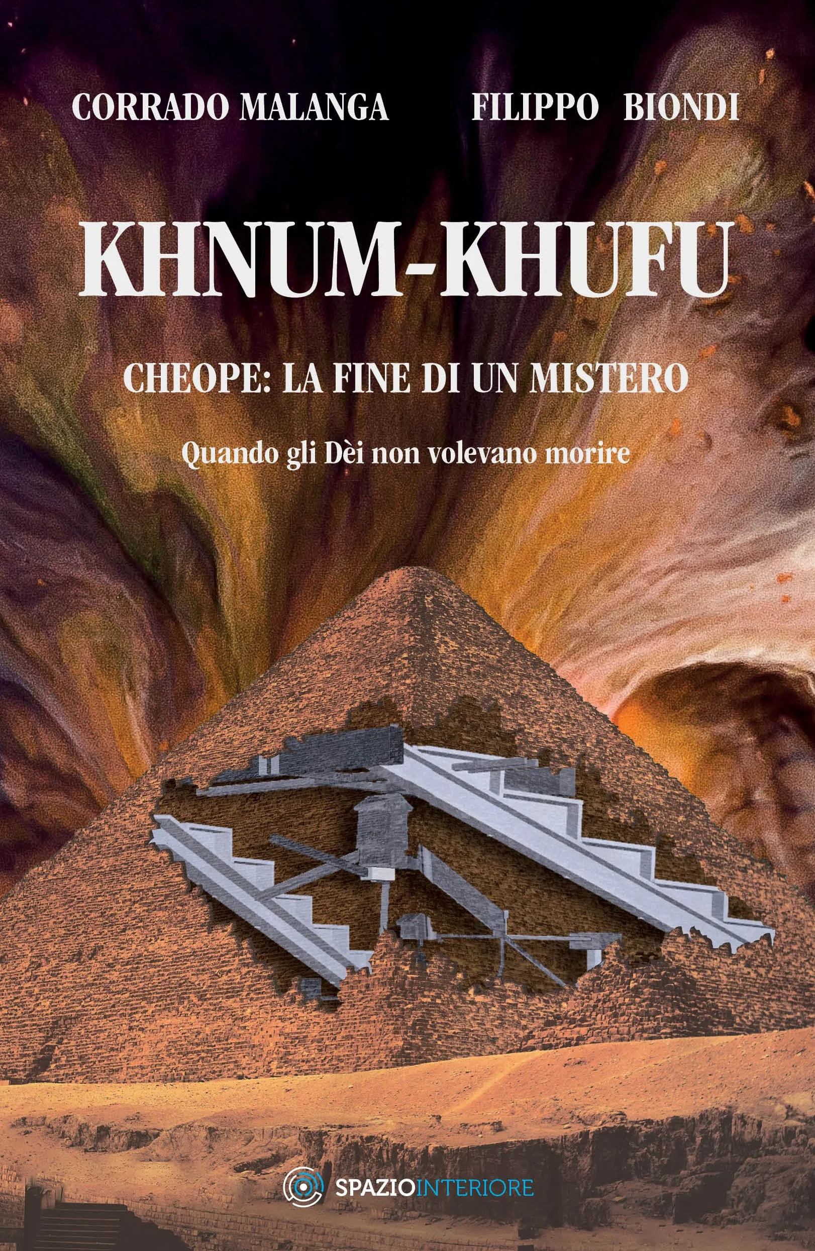 Khnum-Khufu. Cheope: la fine di un mistero. Quando gli dèi non volevano morire. Ediz. illustrata
