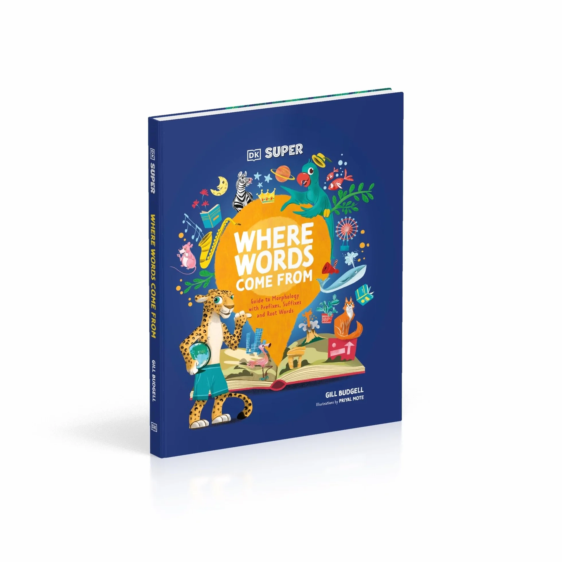 DK Super Where Words Come From: Guide to Morphology with Prefixes, Suffixes and Root Words