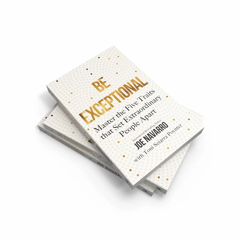 Be Exceptional: The latest book from the international bestselling author of What Every BODY is Saying