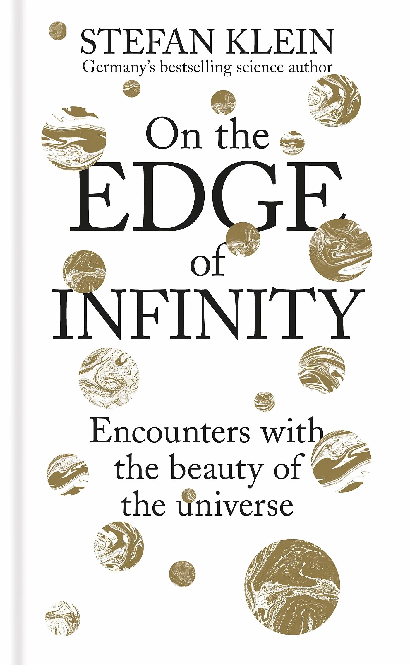 On the Edge of Infinity: Encounters with the Beauty of the Universe