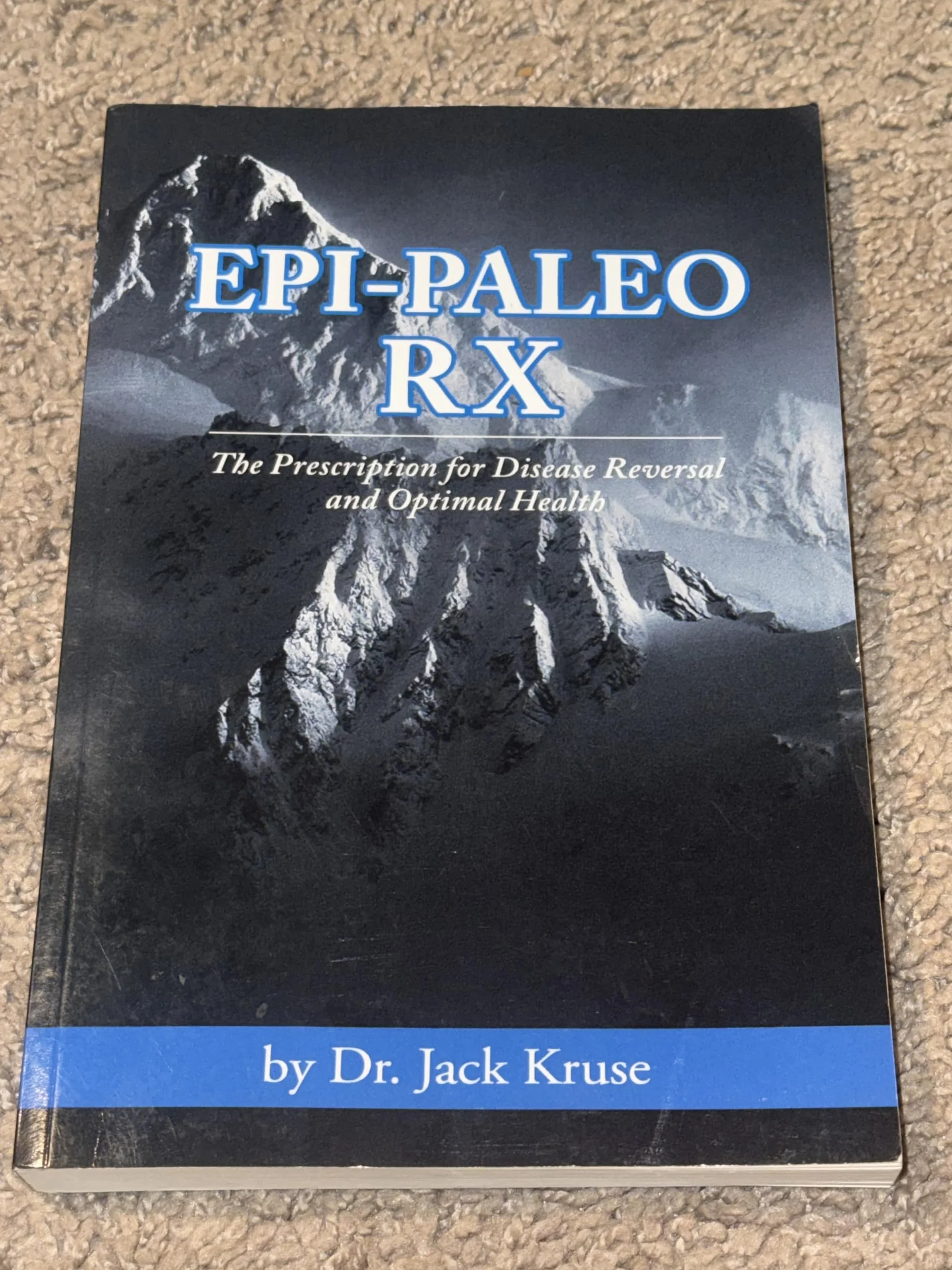 Epi-paleo Rx: The Prescription for Disease Reversal and Optimal Health