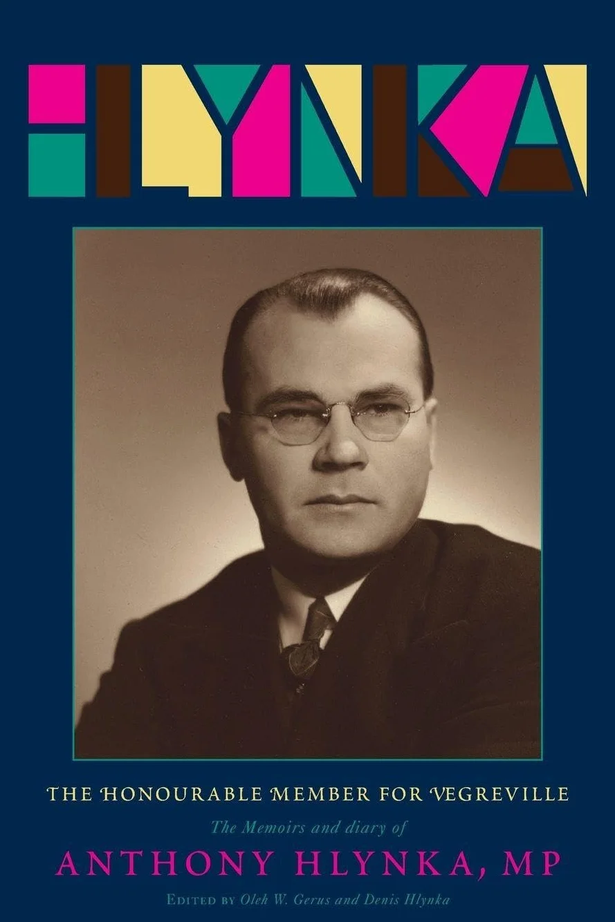 The Honourable Member for Vegreville: The Memoirs and Diary of Anthony Hlynka, M.P. (1940-49): 14