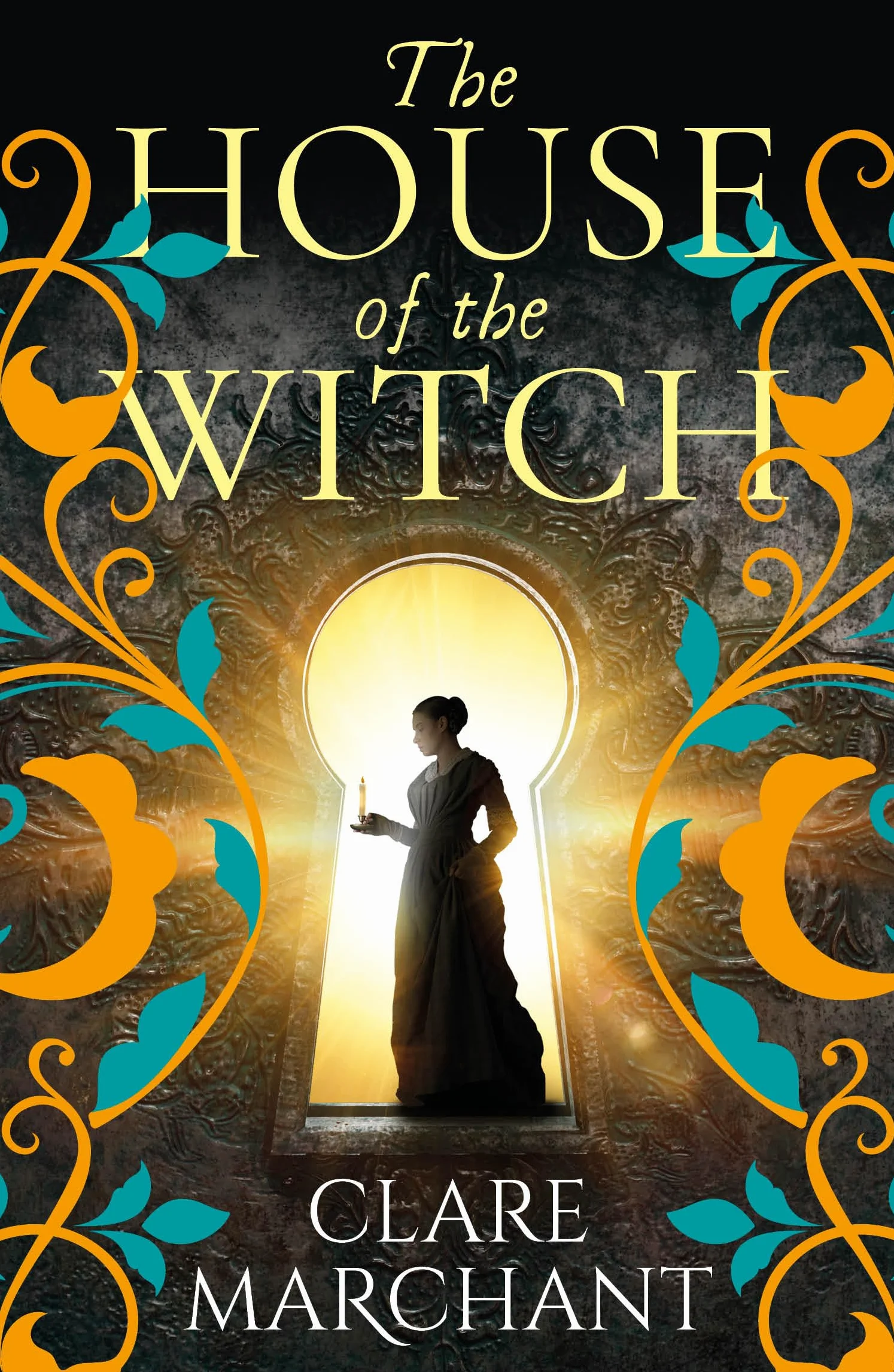 The House of the Witch: A spellbinding historical mystery, for fans of Weyward, from Clare Marchant