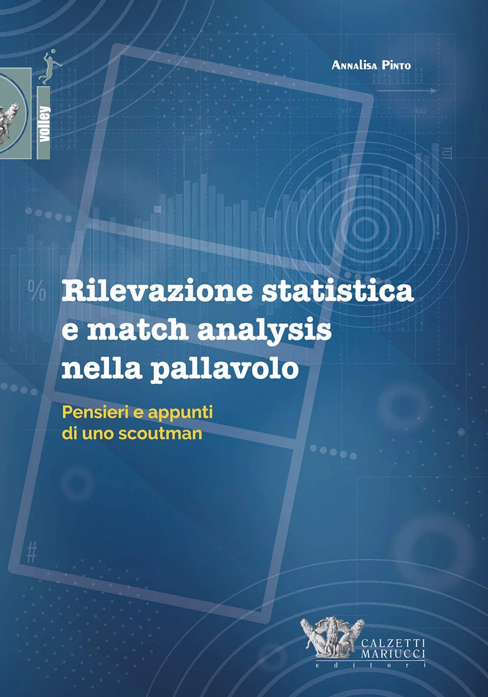 Rilevazione statistica e match analysis nella pallavolo. Pensieri e appunti di uno scoutman
