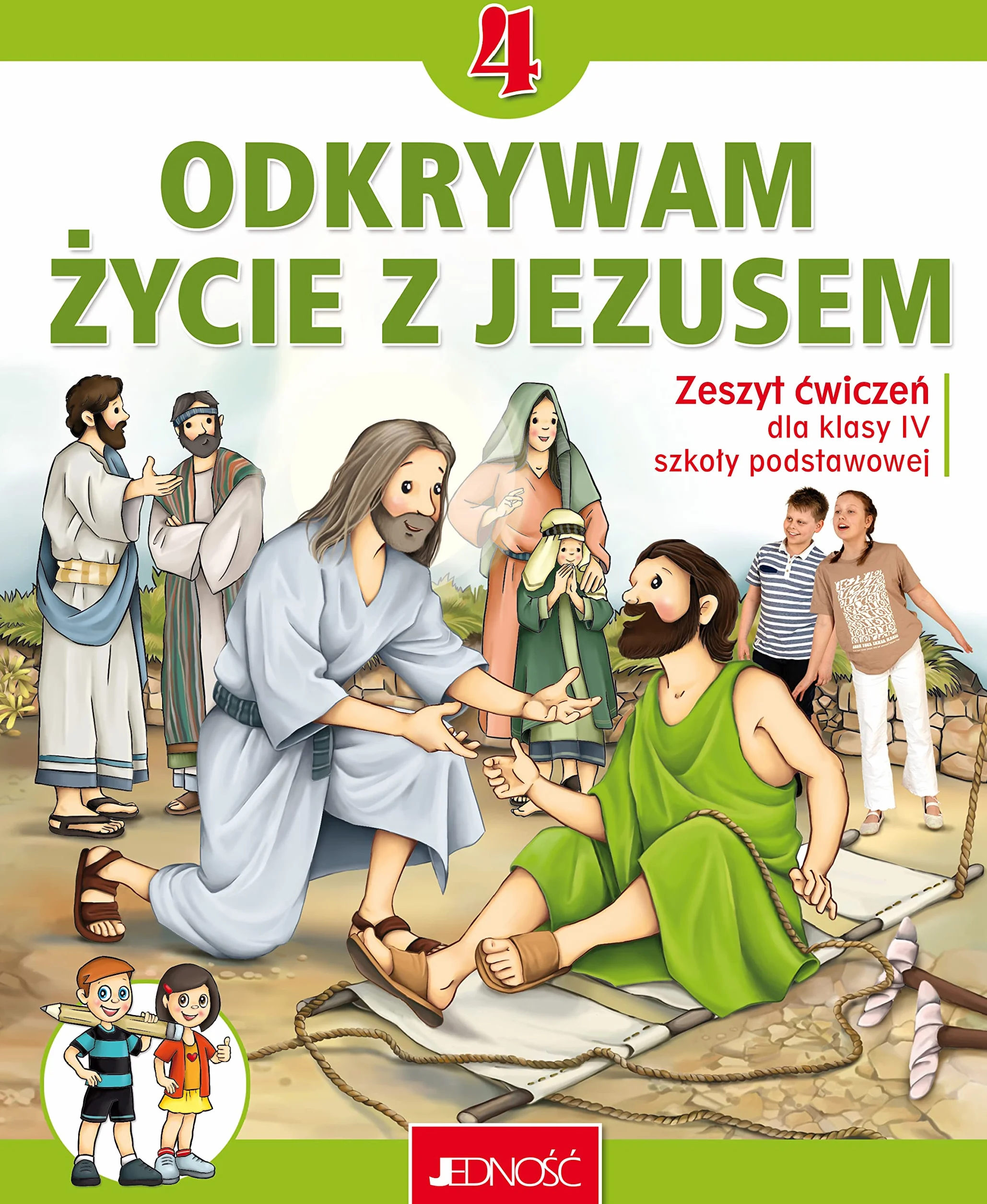 KATECHIZM 4 ĆWICZENIA ODKRYWAM ŻYCIE Z JEZUSEM: Zeszyt ćwiczeń do religii dla kl. 4 SP