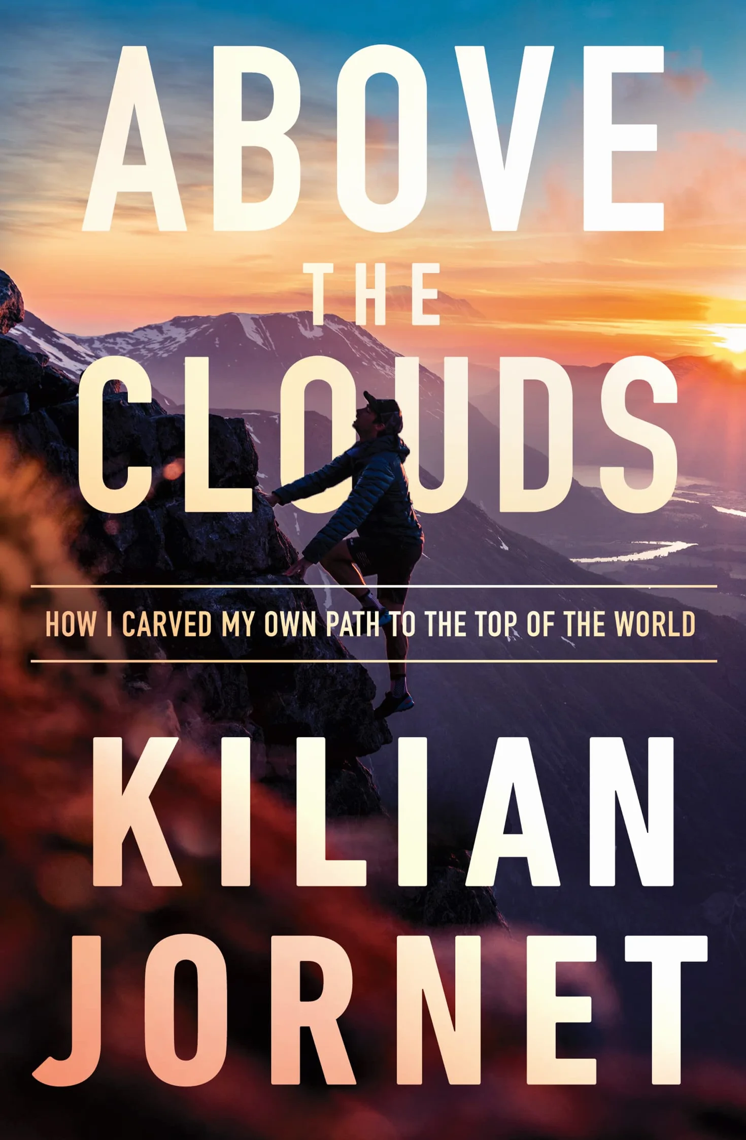 Above the Clouds: How I Carved My Own Path to the Top of the World