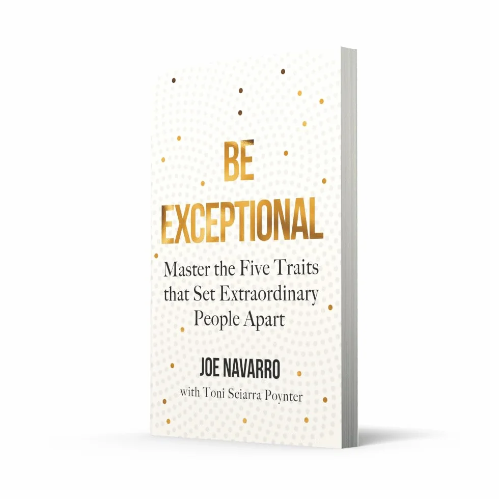 Be Exceptional: The latest book from the international bestselling author of What Every BODY is Saying