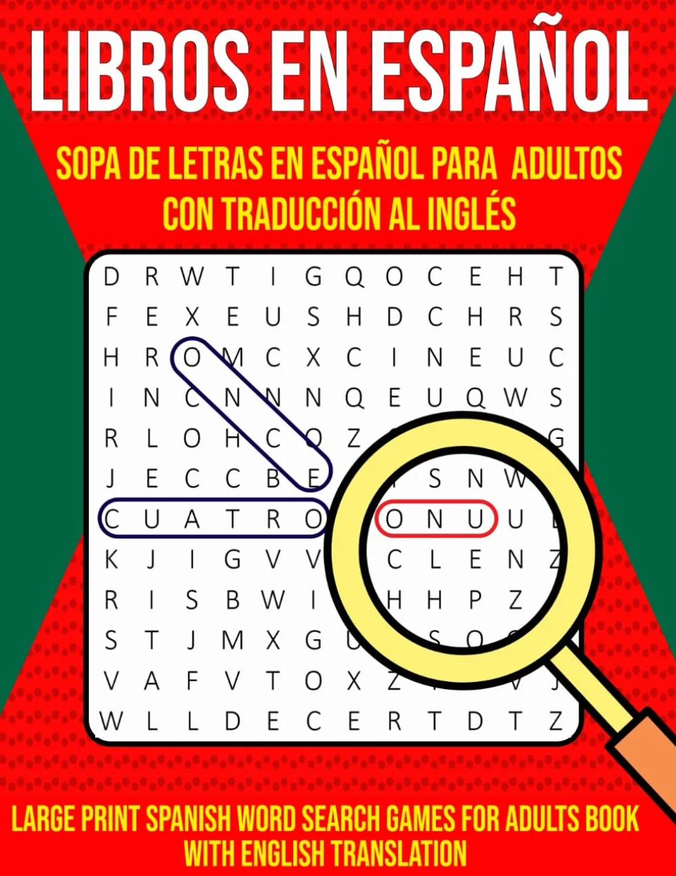 Libros en Español: Sopa de Letras en Español para Adultos con Traducción al Inglés -: Large Print Spanish Word Search Games for Adults Book with English Translation