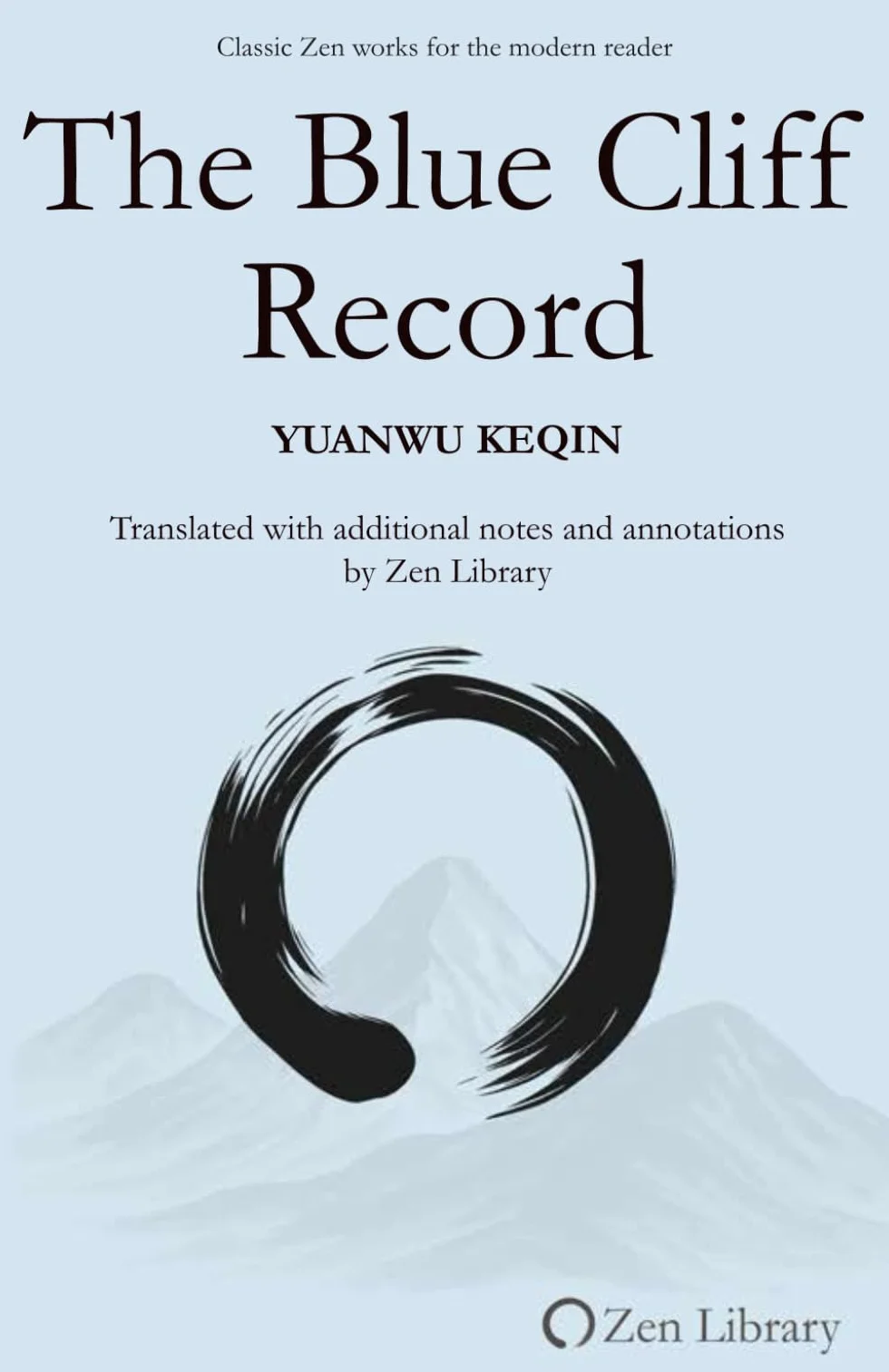 The Blue Cliff Record: Classic Zen works for the modern reader