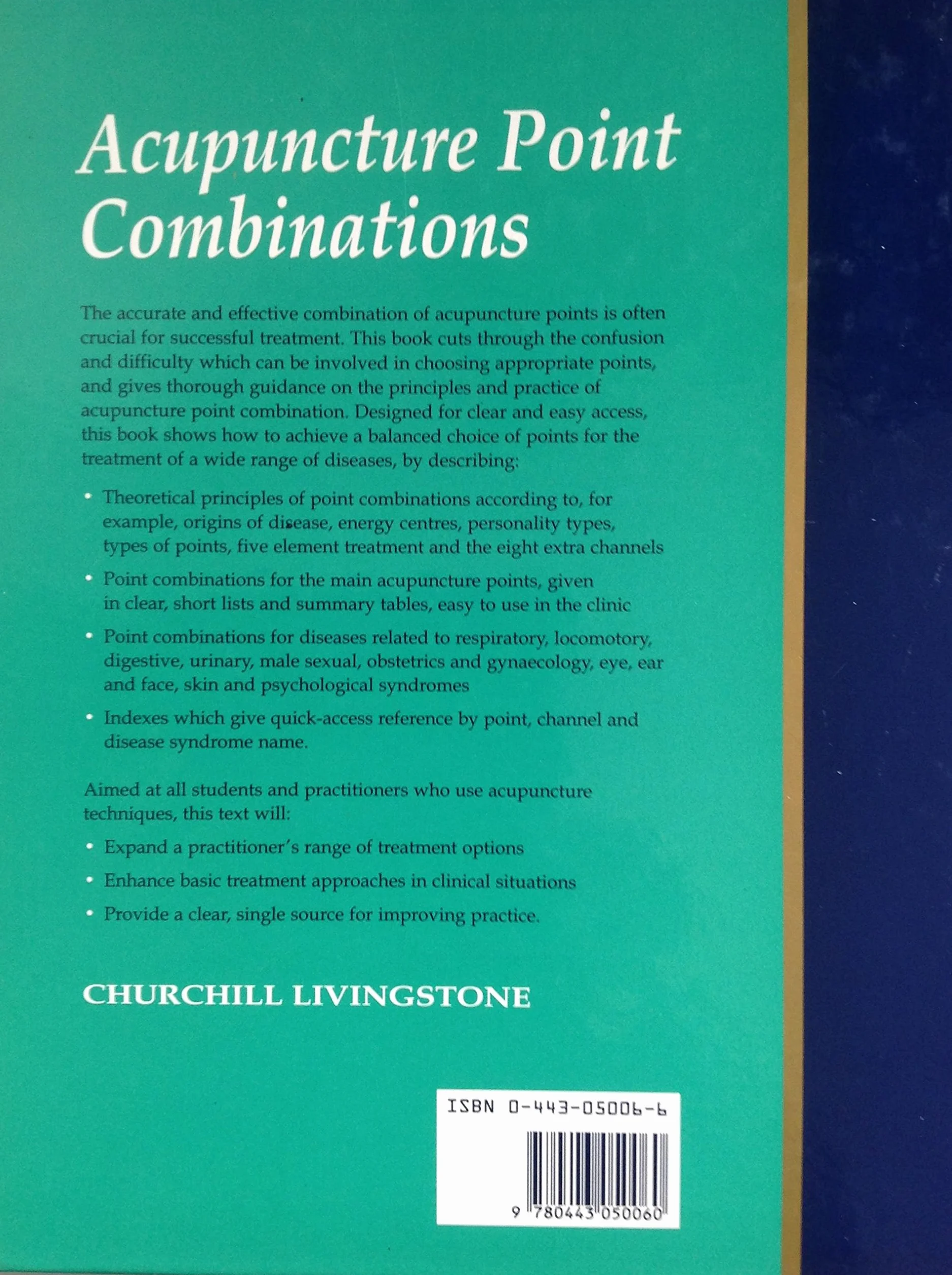 Acupuncture Point Combinations: The Key to Clinical Success