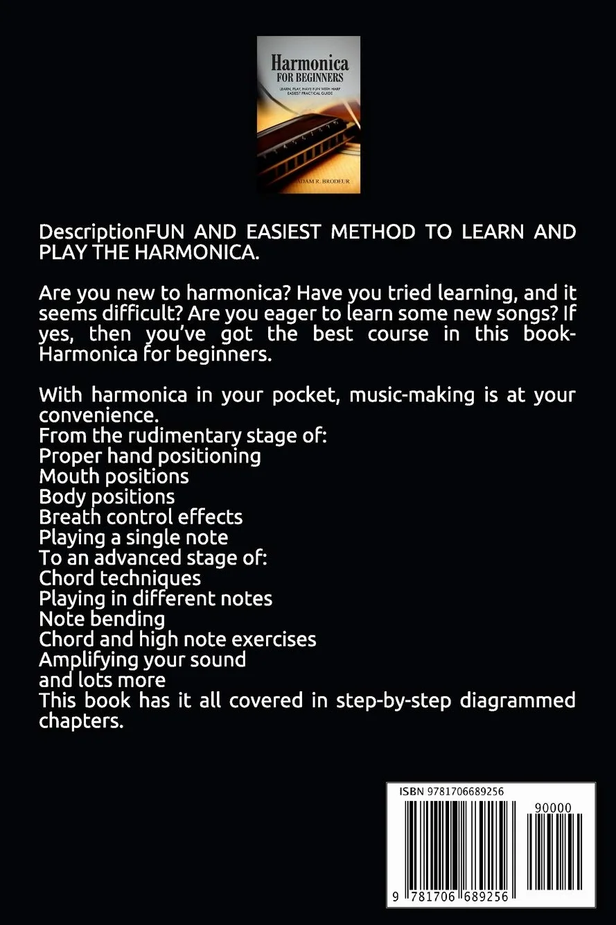 Harmonica For Beginners: Learn, Play, Have Fun with Harp. Easiest Practical Guide