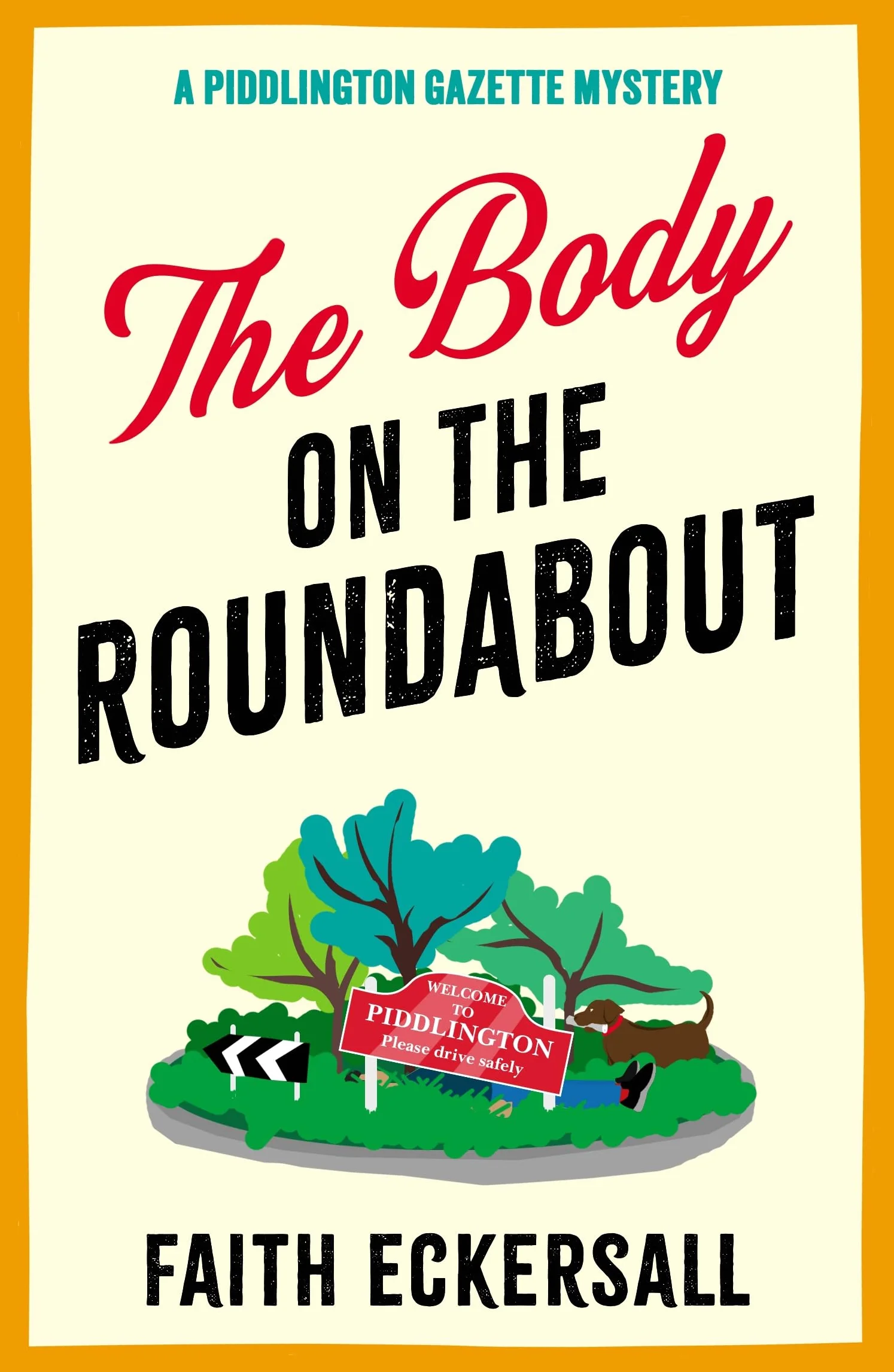 The Body on the Roundabout: The BRAND NEW hilarious cosy English murder mystery perfect for 2026!