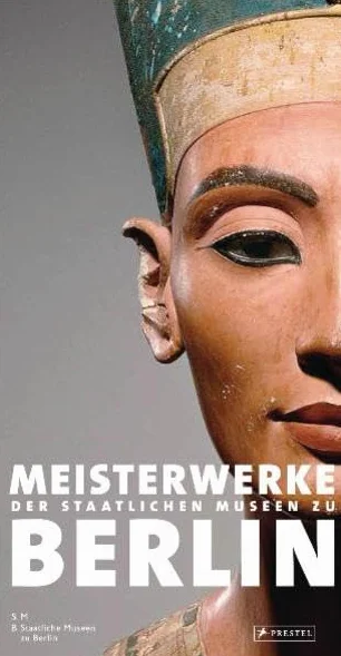 Meisterwerke der Staatlichen Museen zu Berlin