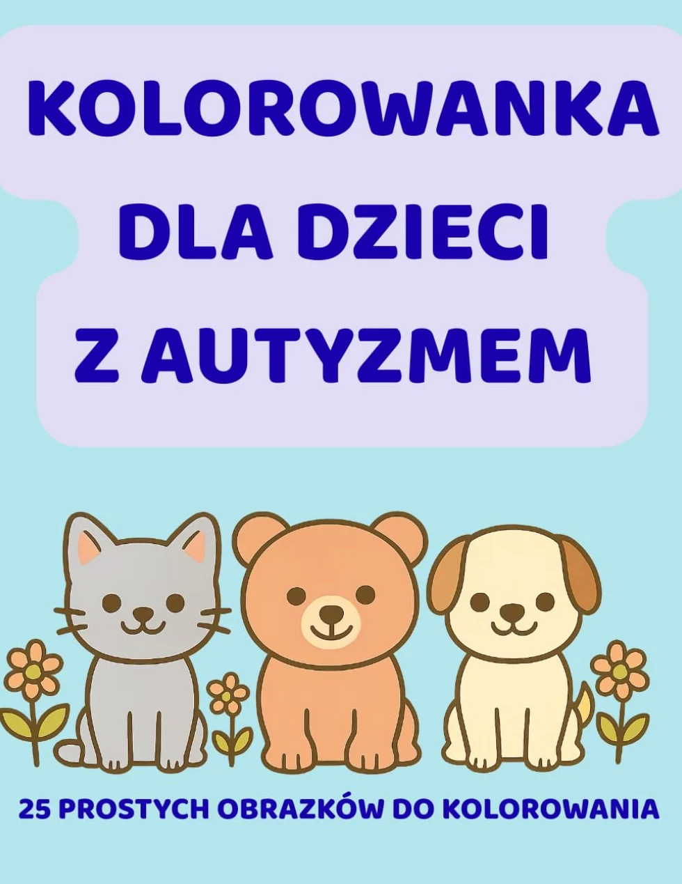 Kolorowanka dla dzieci z autyzmem: Zwierzęta – spokojne obrazki do kolorowania dla dzieci w spektrum autyzmu: Kolorowanka dla dzieci z autyzmem: ... do kolorowania dla dzieci w spektrum autyzmu