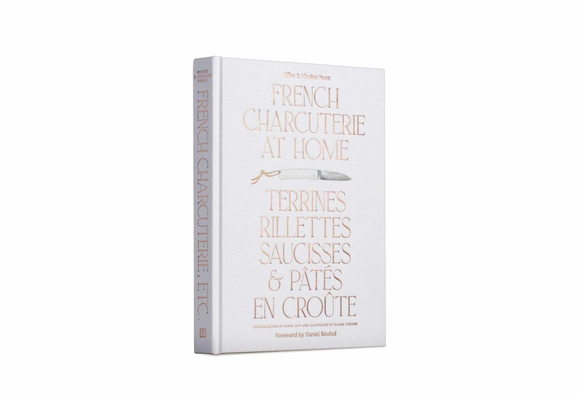 French Charcuterie at Home: Terrines, Rillettes, Saucisses, & Patés En Croûte