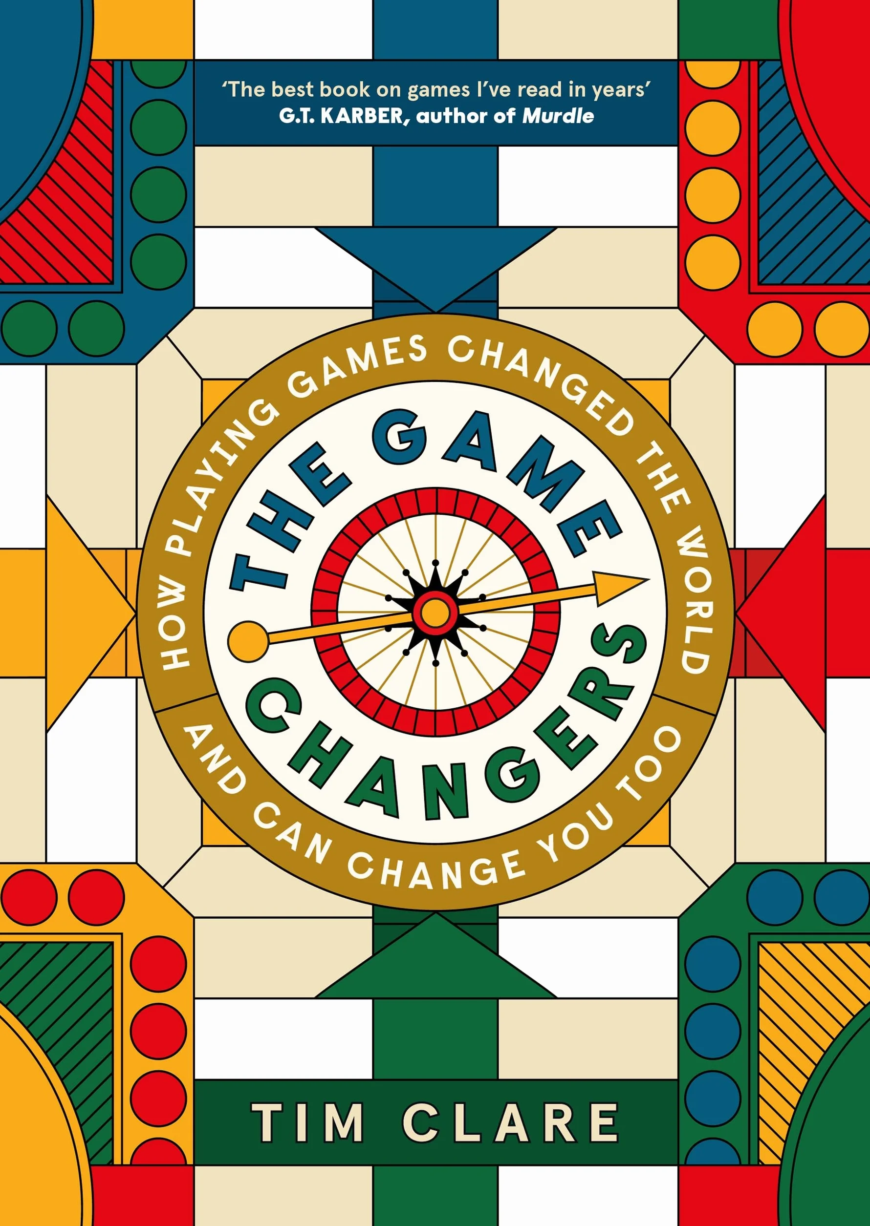 The Game Changers: How Playing Games Changed the World and Can Change You Too