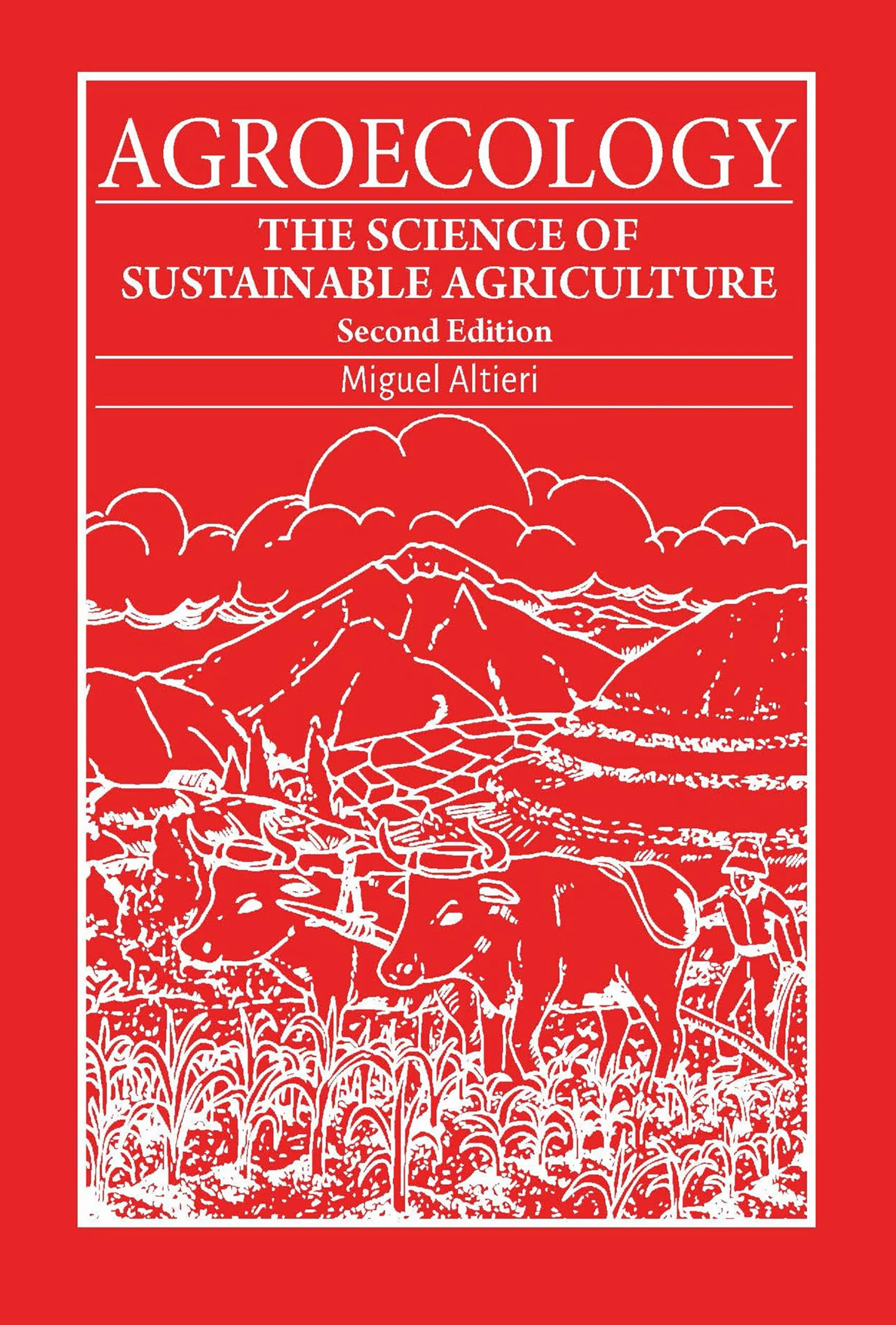Agroecology : The science of sustainable agriculture